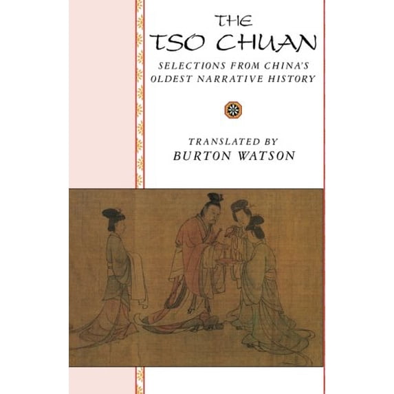 Pre-Owned The Tso Chuan: Selections from China's Oldest Narrative History (Translations from the Asian Classics (Paperback)) Paperback