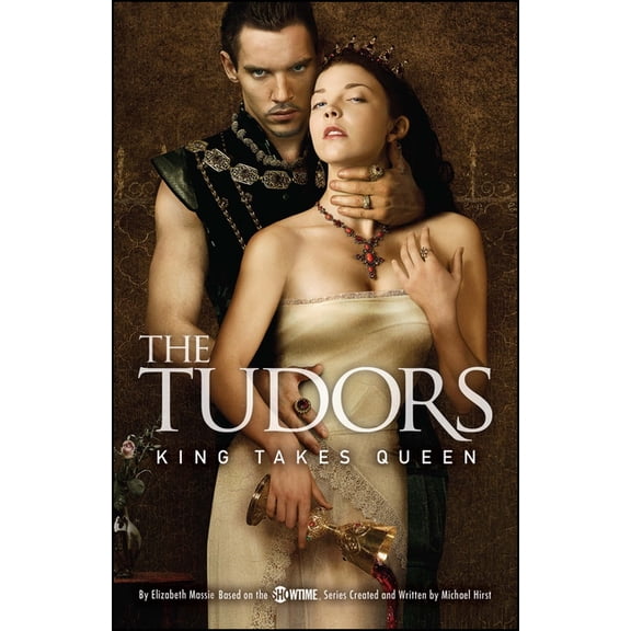 Tudors The Tudors: King Takes Queen, Book 2, (Paperback)