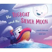 The Tugboat and the Silver Moon, Hardcover