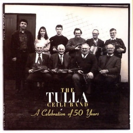 The Tulla C Il Band - A Celebration Of 50 Years - Music & Performance - CD