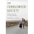 thumbnail image 1 of Pre-Owned The Tumbleweed Society: Working and Caring in an Age of Insecurity (Hardcover) 0199957711 9780199957712, 1 of 1