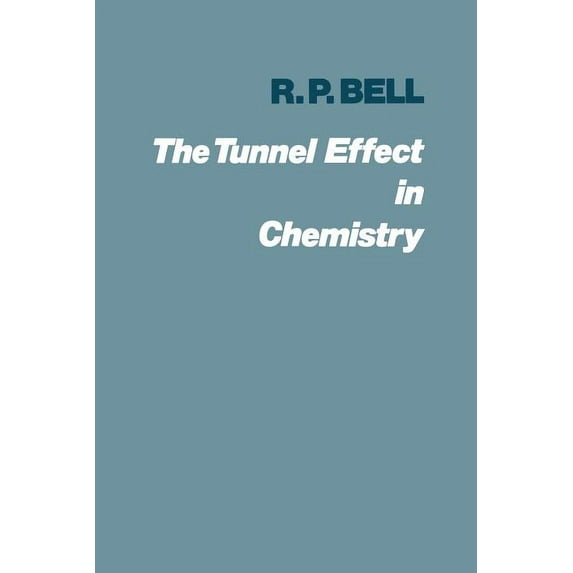 The Tunnel Effect in Chemistry, (Paperback)