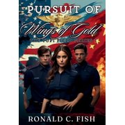 The Tupi Field Pursuit of Wings Of Gold, Book 1, Hardcover