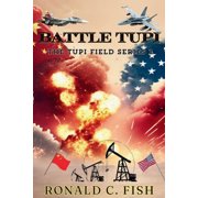 The Tupi Field Series 2 Battle Tupi, Book 2, Paperback
