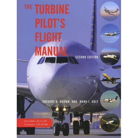 Pre-Owned The Turbine Pilot's Flight Manual: Includes Aircraft Systems CD-ROM (Paperback) 0813800234 9780813800233