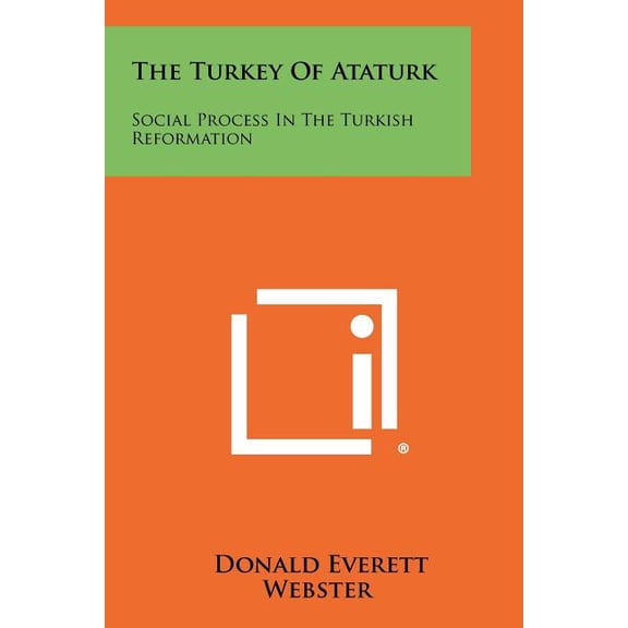 The Turkey Of Ataturk (Paperback)