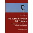 thumbnail image 1 of The Turkish Foreign Aid Program- A Helping Hand or A Snake Infested Olive Branch (Paperback), 1 of 1