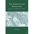 thumbnail image 1 of The Turkish-Israeli Relationship: Changing Ties of Middle Eastern Outsiders, (Paperback), 1 of 1