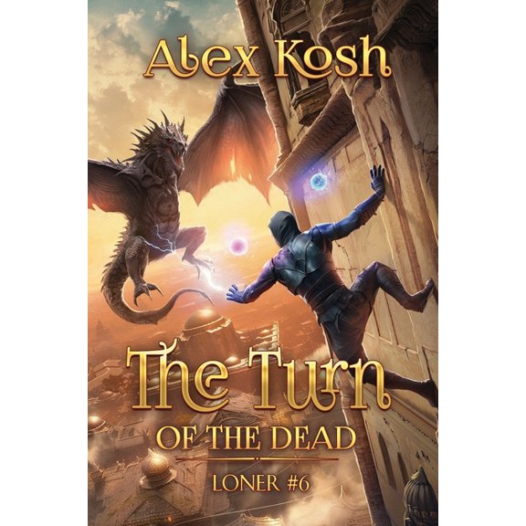 The Turn of the Dead (Loner Book #6): LitRPG Series, (Paperback)