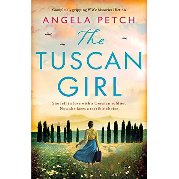 Pre-Owned The Tuscan Girl: Completely gripping WW2 historical fiction (Paperback) 1838881980 9781838881986