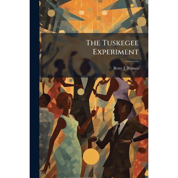 The Tuskegee Experiment: The Tuskegee Airmen Toolbook, (Paperback)