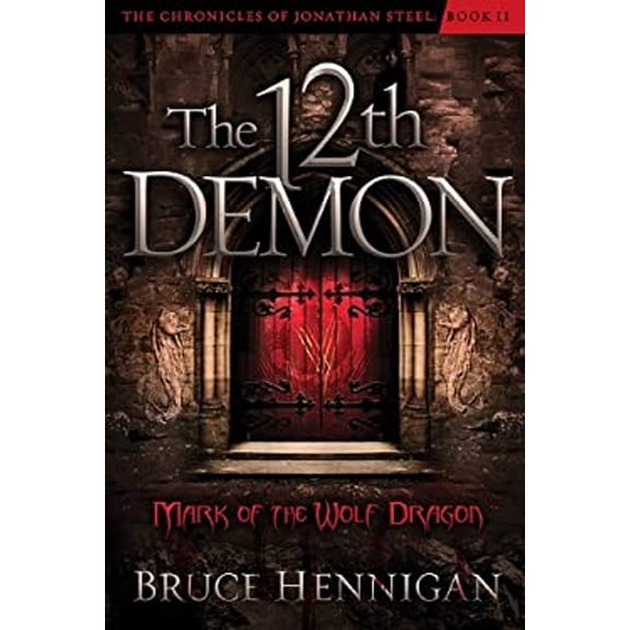 Pre-Owned The Twelfth Demon: Mark of the Wolf Dragon (Paperback) 1616388390 9781616388393