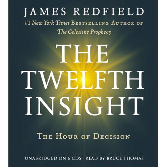 Pre-Owned The Twelfth Insight: The Hour of Decision (Audiobook) by James Redfield, Bruce Thomas