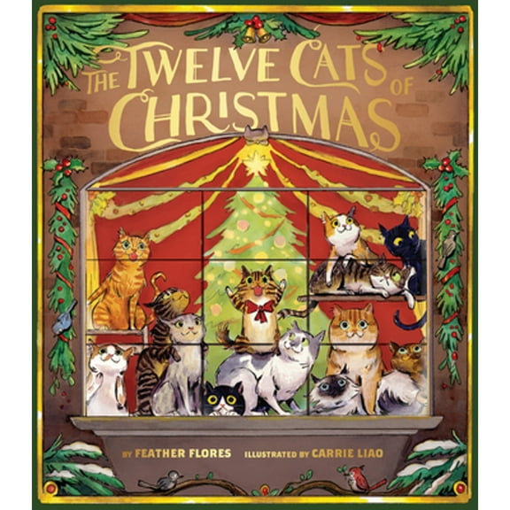 Pre-Owned The Twelve Cats of Christmas (Hardcover) 1452184615 9781452184616
