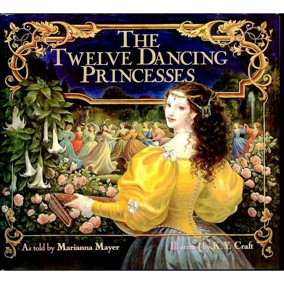 The Twelve Dancing Princesses, (Hardcover)
