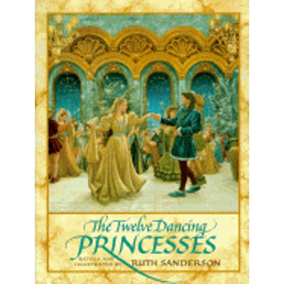 Pre-Owned The Twelve Dancing Princesses (Hardcover) 0316770175 9780316770170