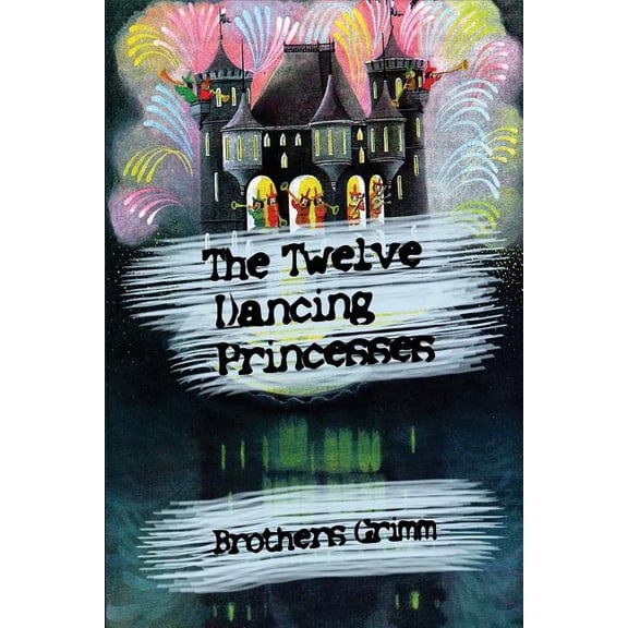 The Twelve Dancing Princesses (Paperback)