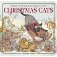 thumbnail image 1 of Pre-Owned The Twelve Days of Christmas Cats: Celebrate the Holiday Season with 12 Playful Felines (Board book) 1604339829 9781604339826, 1 of 1