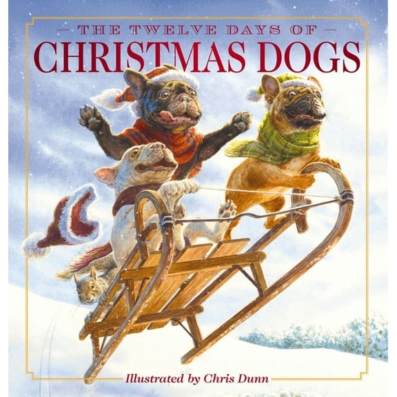 The Twelve Days of Christmas Dogs: The Classic Edition, (Hardcover)