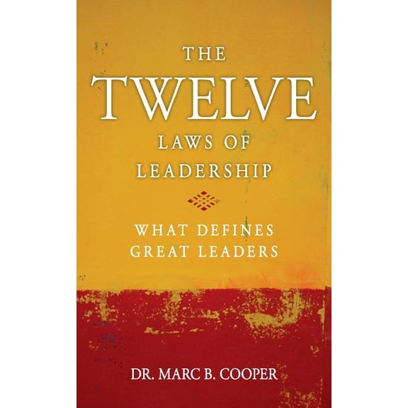 The Twelve Laws of Leadership (Paperback)