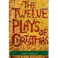 thumbnail image 1 of Pre-Owned The Twelve Plays of Christmas: Traditional and Modern for the Holidays Paperback, 1 of 1