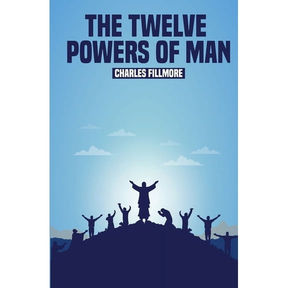 The Twelve Powers of Man, (Paperback)