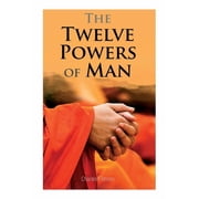 The Twelve Powers of Man Paperback