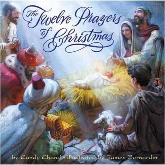 Pre-Owned The Twelve Prayers of Christmas: A Christmas Holiday Book for Kids (Hardcover) 0060776366 9780060776367