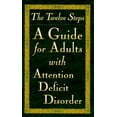 thumbnail image 1 of Pre-Owned The Twelve Steps: A Guide for Adults With Attention Deficit Disorder Paperback, 1 of 1