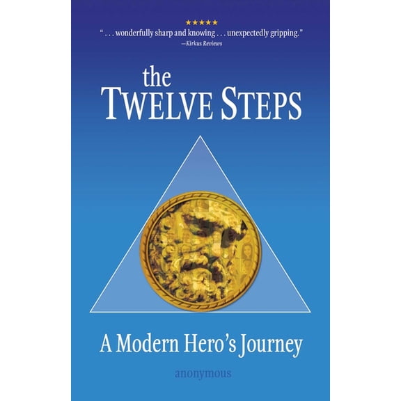 The Twelve Steps: A Modern Hero's Journey, (Paperback)