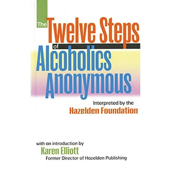 Pre-Owned The Twelve Steps of Alcoholics Anonymous: Interpreted by the Hazelden Foundation (Paperback) 0894869043 9780894869044