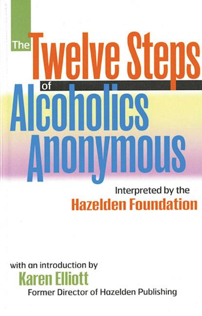 The Twelve Steps Of Alcoholics Anonymous : Interpreted By The Hazelden Foundation (Paperback) - image 1 of 3