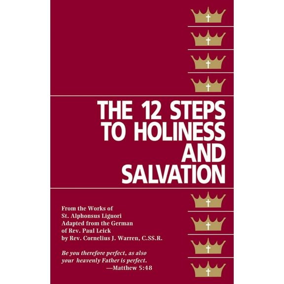 The Twelve Steps To Holiness And Salvation (Paperback)