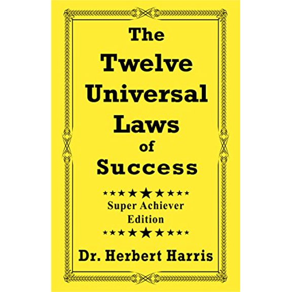 Pre-Owned The Twelve Universal Laws of Success (Paperback) 0974836281 9780974836287