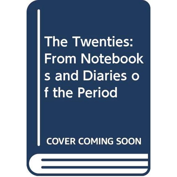 Pre-Owned The Twenties: From Notebooks and Diaries of the Period Paperback - USED