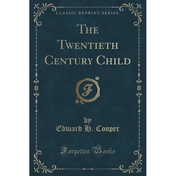 The Twentieth Century Child (Classic Reprint)