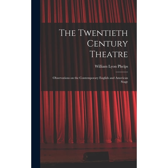The Twentieth Century Theatre (Hardcover)
