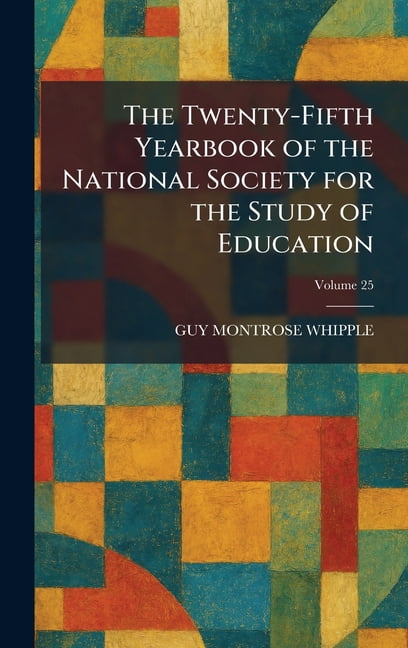 The Twenty-Fifth Yearbook of the National Society for the Study of Education, (Hardcover)