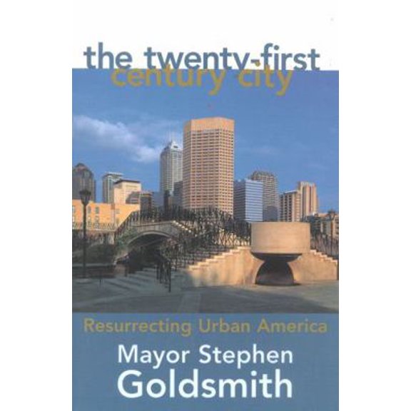 Pre-Owned Twenty-First Century City: Resurrecting Urban America (Paperback) 0847692515 9780847692514