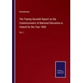 thumbnail image 1 of The Twenty-Seventh Report on the Commissioners of National Education in Ireland for the Year 1860:Vol. I, 1 of 1