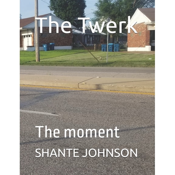 The Twerk: The moment, (Paperback)