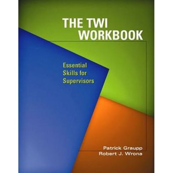 Pre-Owned The Twi Workbook: Essential Skills for Supervisors (with CD) (Paperback) 1563273152 9781563273155