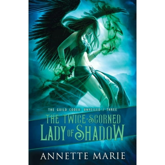 The Guild Codex: Unveiled The Twice-Scorned Lady of Shadow, Book 3, (Paperback)