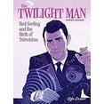 thumbnail image 1 of Pre-Owned The Twilight Man: Rod Serling and the Birth of Television (Paperback) 1643375717 9781643375717, 1 of 1