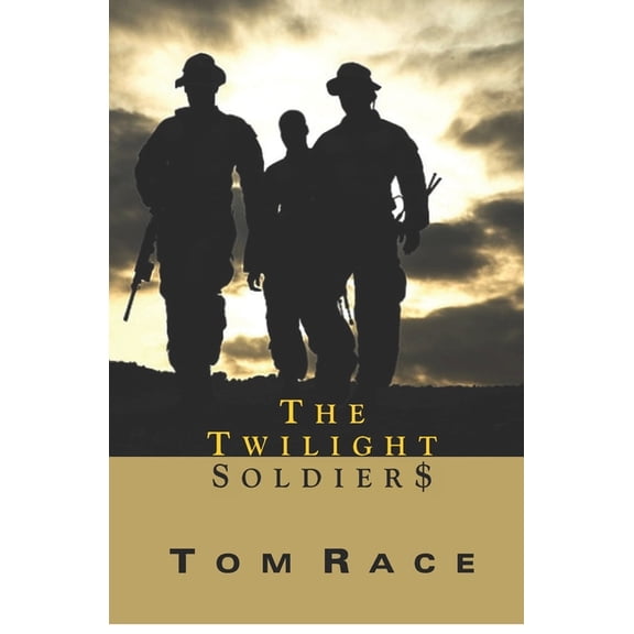 The Twilight Soldier$ Paperback 1725101696 9781725101692 Tom Race