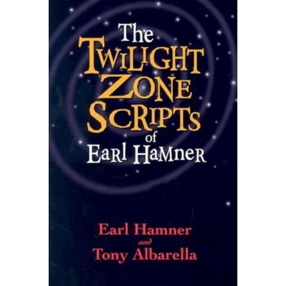 The Twilight Zone Scripts of Earl Hamner, (Paperback)