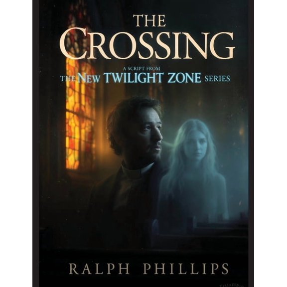 The Twilight Zone: "The Crossing" (TV script), (Paperback)