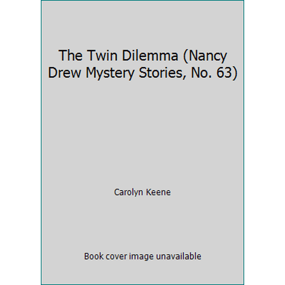 Pre-Owned The Twin Dilemma (Nancy Drew Mystery Stories, No. 63) (Paperback) 0671673017 9780671673017