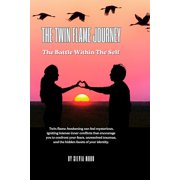 The Twin Flame Journey The Twin Flame Journey The Battle Within The Self, Book 1, Paperback