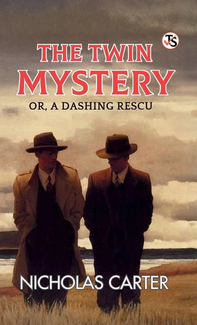 The Twin Mystery Or, A Dashing Rescue, (Hardcover)